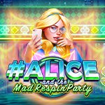 #Alice and the Mad Respin Party